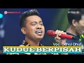 Download Lagu KUDUE BERPISAH - Ochol Dhut - Live Kadang Kadang Kangen yuliana zn