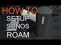 How to Setup Sonos Roam