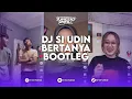Download Lagu DJ SI UDIN BERTANYA ( ROBBANA ATINA ) \