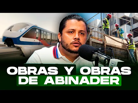 Luiyi Espinosa: Obras y Obras de Abinader
