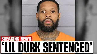 Lil Durk Sentenced, Goodbye Forever..