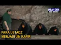 Download Lagu PARA USTADZ MENJADI JIN KAFIR #gussamsudin #gussamsudinterbaru #mbahden #kyai #ustadz