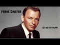 Download Lagu Frank Sinatra - Let Me Try Again  (1973 )