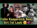 Colin Kaepernick Baby Pictures Colin Kaepernick Wife Nessa Diab daughter first look