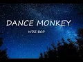 Download Lagu KIDZ BOP Kids - Dance Monkey (Lyrics Video)