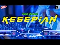 DJ FYP TIKTOK TERKINI - KESEPIAN || Single Funkot Yang Ramai dicari 2023