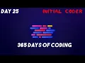 DAY 25 365 DAYS OF CODE Random Questions