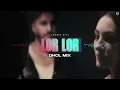 Lor Lor - Dhol Mix | Jassie Gill | Gaurav Dev & Kartik Dev | Latest Punjabi Song 2026