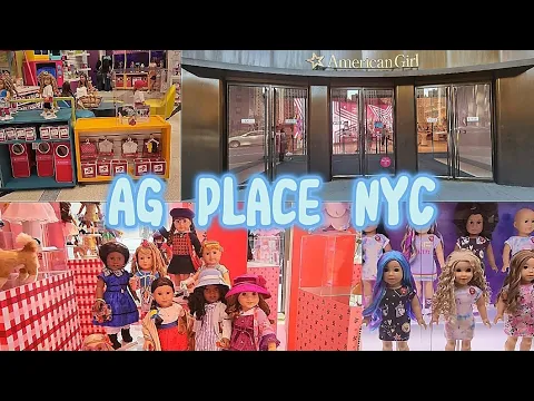 Download MP3 American Girl Store New York AG place NYC tour 2023!