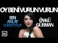 Öykü Gürman - Oy Beni Vurun Vurun (Orjinal SoundTrack)