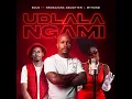 Bulo - Udlala Ngami (feat. Nkosazana Daughter & Mthunzi) Official Audio