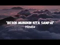 Download Lagu Hindia - Besok mungkin kita sampai (Indo \u0026 Eng)lyric