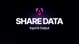 Share Data Between Angular Components - Input Output Explained