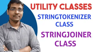 UTILITY CLASSES STRINGTOKENIZER CLASS STRING JOINER CLASS PROGRAMS