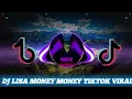 DJ LISA MONEY🎶 VIRAL TIKTOK  DJ MONEY LISA VIRAL TIK TOK🎧 TERBARU 2021