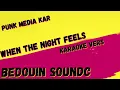 BEDOUIN SOUNDCLASH ✴ WHEN THE NIGHT FEELS MY SONG ✴ KARAOKE INSTRUMENTAL ✴ PMK