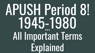 APUSH Period 8 Key Terms Explained