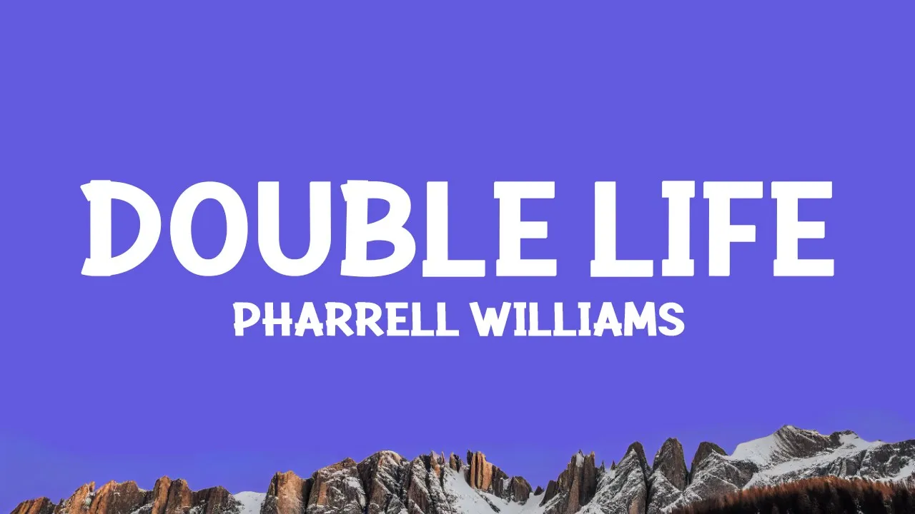 Pharrell Williams - Double Life (From "Despicable Me 4") Lyrics Pharrell Williams - Double Life (From "Despicable Me 4") Lyrics