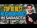 Top 10 Best Neighborhoods to Live in Sarasota Florida in 2025