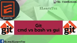 Git CMD Vs Bash Vs Gui