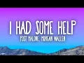 Download Lagu Post Malone - I Had Some Help ft. Morgan Wallen
