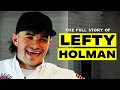 The Full Story of Lefty Holman