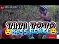 🌵TITI TOTO🌵_VIRAL TIK-TOK_(Rizal Rmxr)