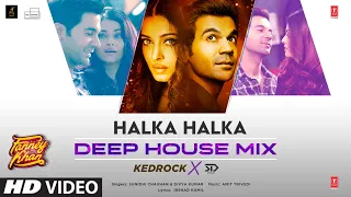 halka halka suroor deep house mix sunidhi chauhan amit trivedi irshad kamil kedrock x sd style