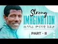Download Lagu ምናባዊ እይታ  The Power of Imagination - ክፍል 2