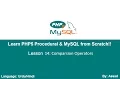PHP Procedural MySQLi Lesson 14 Comparison Operators