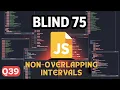 Blind 75 in JS Q39 Non-Overlappings Interval