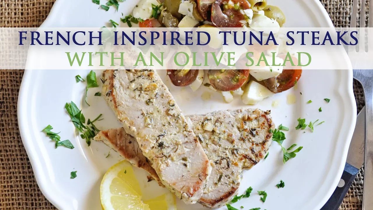 French Inspired Tuna Steaks with an Olive Salad