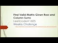 Find Valid Matrix Given Row and Column Sums Leetcode 1605