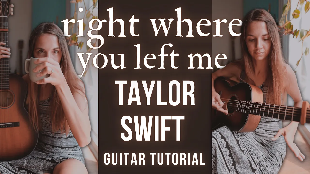 right where you left me - Taylor Swift | Guitar Tutorial