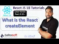 What is the React createElement Function React 18 tutorials React 18 with Redux Toolkit