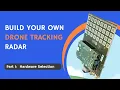 Build Your Own Drone Tracking Radar Part 1