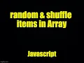 Js 2022 random shuffle array-items in Javascript