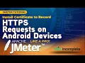Install Certificate to Record HTTPS Requests on Android Devices LIKE A PRO