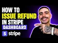 HOW TO ISSUE REFUND IN STRIPE DASHBOARD STEP-BY-STEP GUIDE 2026