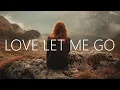 Download Lagu Said The Sky \u0026 Dia Frampton - Love Let Me Go (Lyrics)