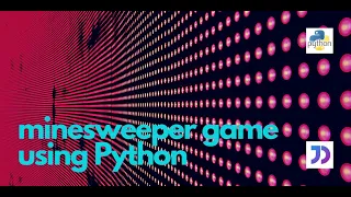 Creat Minesweeper game from Python Python Projects Python Programming
