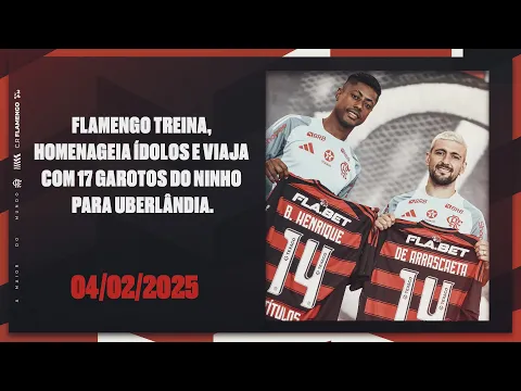 Flamengo treina, homenageia ídolos e viaja com 17 Garotos do Ninho para Uberlândia
