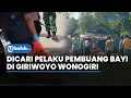 Download Lagu Cari Pelaku Pembuang Bayi di Giriwoyo Wonogiri, Polisi Ambil Sampel DNA