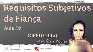 AULA 29 - REQUISITOS SUBJETIVOS DA FIANÇA