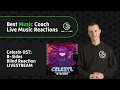 Lagu Celeste OST: B-Sides Reaction LIVE | Guitar Coach Reacts to Celeste B-Sides Original Sound Track