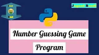 Python Tutorials Number Guessing Game In Hindi