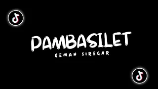 Download PAMBASILET!! KEMAN SIREGAR ( BANGERS FVNKY ) NEW!! 2020 MP3