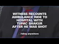Witness recounts ambulance ride to hospital with Tupac Shakur after he was shot