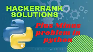 Hackerrank problem Plus Minus in problem Solving is solved for you in python language