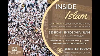 Session 1 Inside Shia Islam with Sh Jafaar Muhibullah